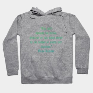 You can't measure the mutual milan kundera by chakibium Hoodie